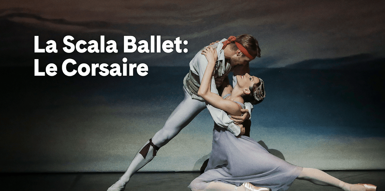 La Scala Ballet: Le Corsaire (2023)
