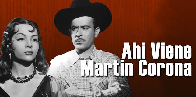 Ahi Viene Martin Corona (1952)
