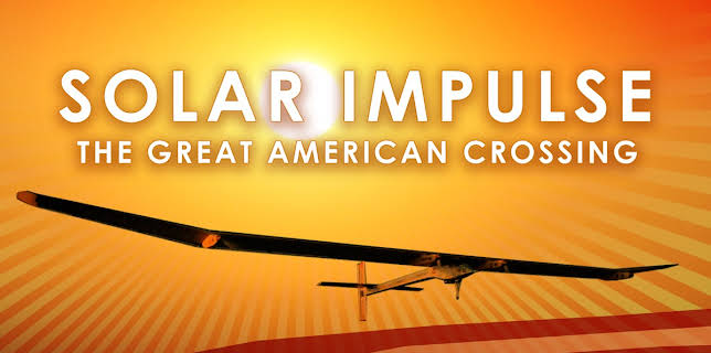 Solar Impulse: The Great American Crossing (2018)
