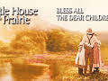 Little House: Bless All the Dear Children