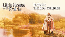 Little House: Bless All the Dear Children