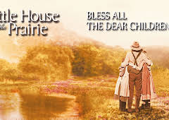 Little House: Bless All the Dear Children