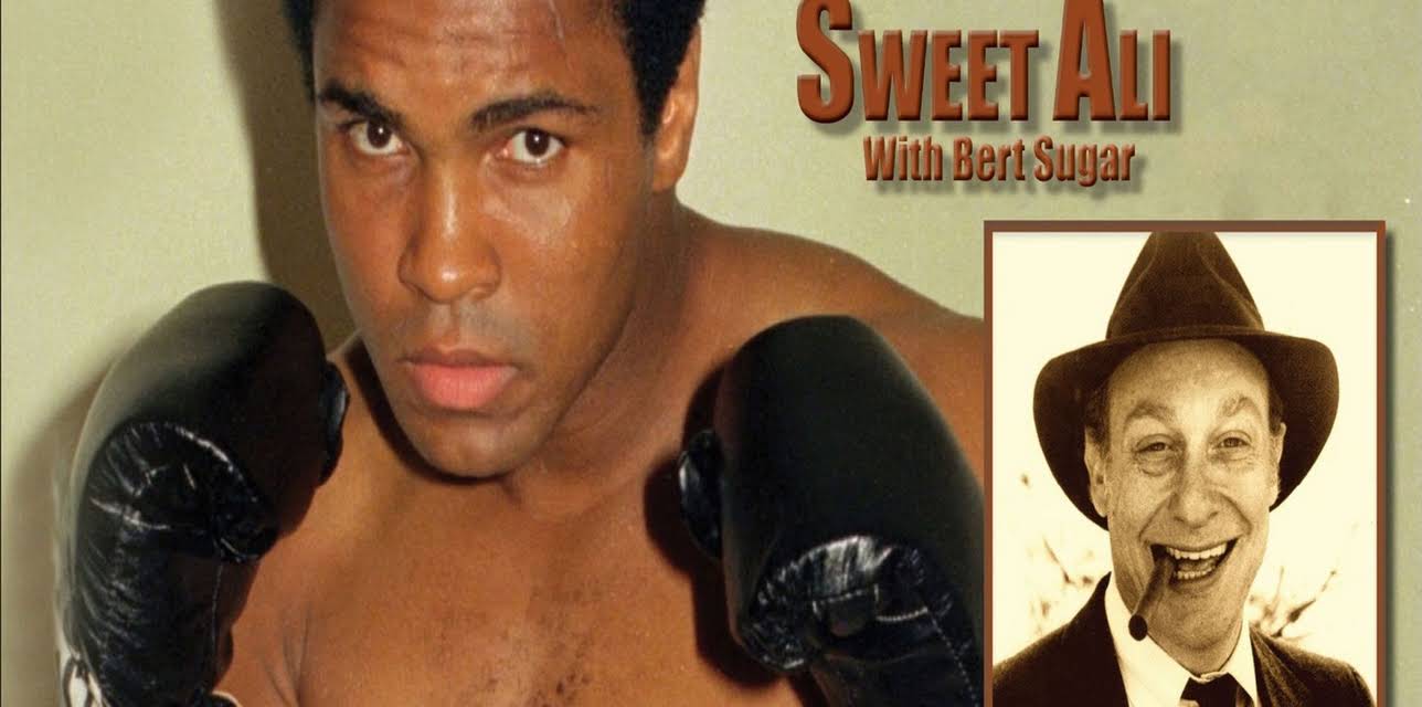 Muhammad Ali & Bert Sugar - Sweet Ali With Bert Sugar (2019)