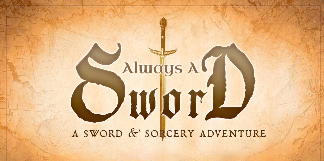 Always A Sword: A Sword & Sorcery Adventure