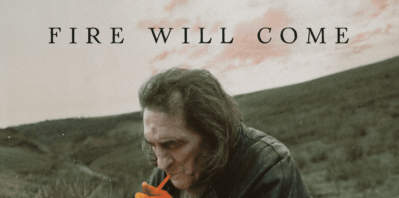 Fire Will Come (2020)