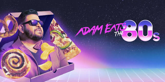 Adam Eats the 80s