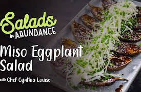 Salads in Abundance with Chef Cynthia Louise: Miso Eggplant Salad
