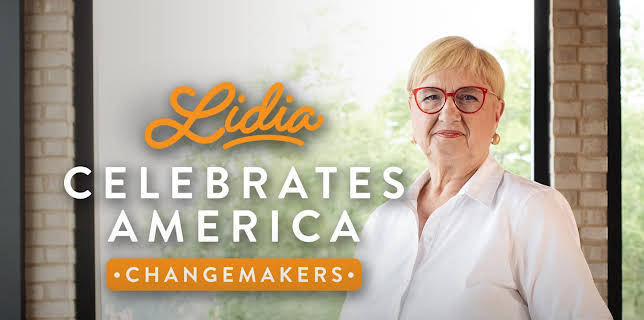 Lidia Celebrates America: Changemakers (2024)