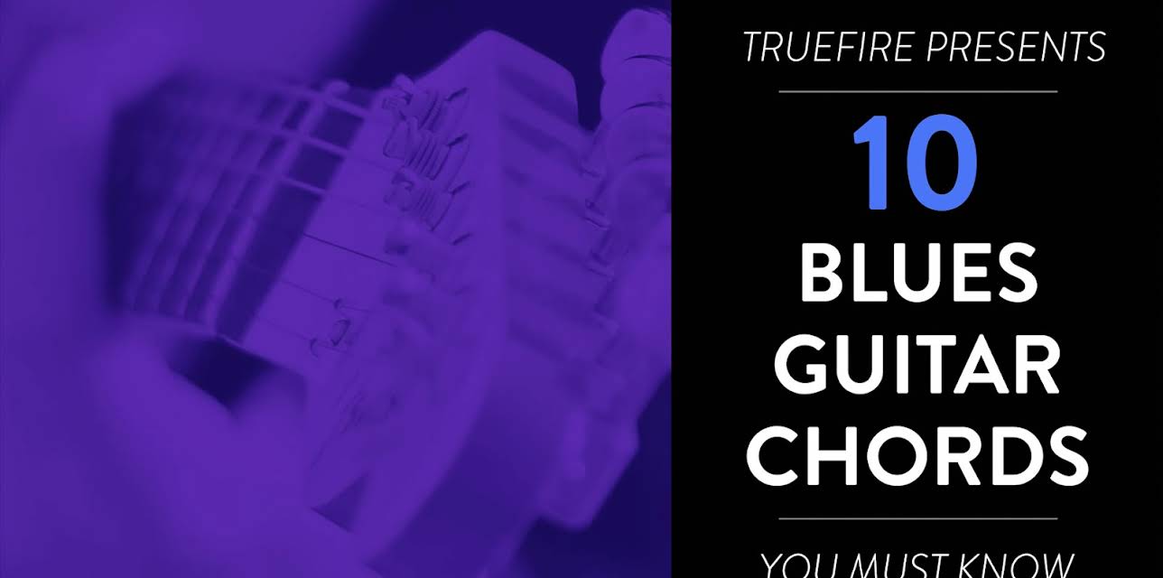10 Blues Guitar Chords You MUST Know