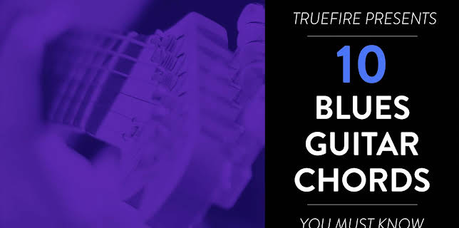 10 Blues Guitar Chords You MUST Know