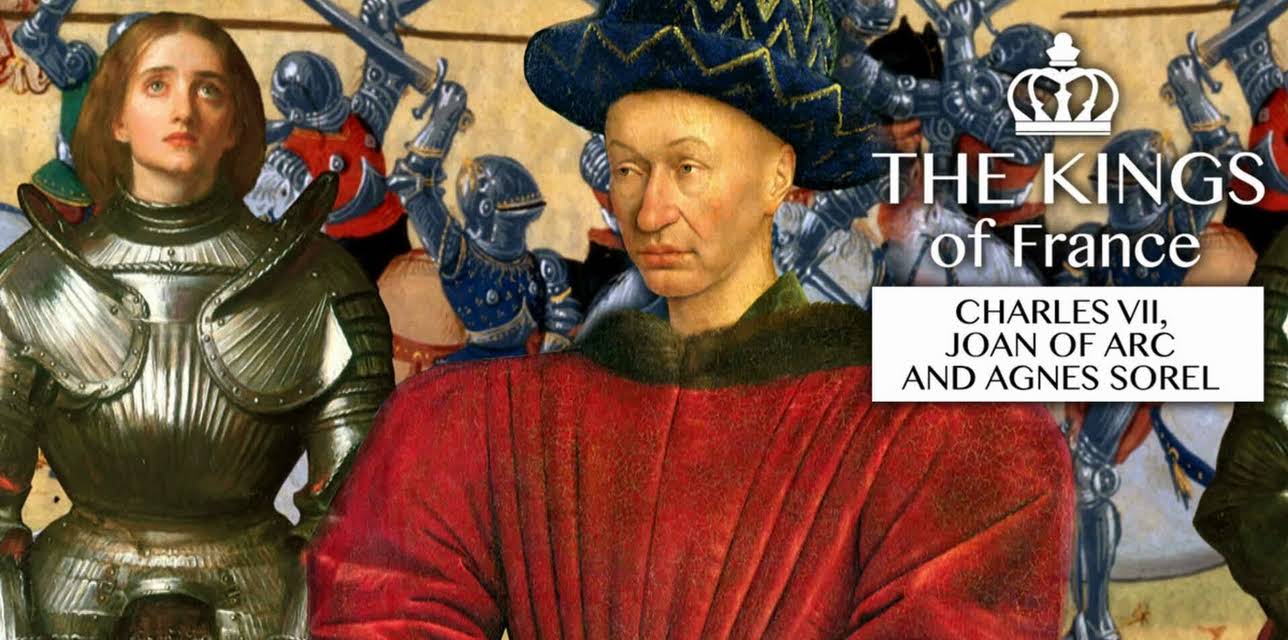 The kings of France: Charles VII, Joan of Arc and Agnes Sorel (2014)