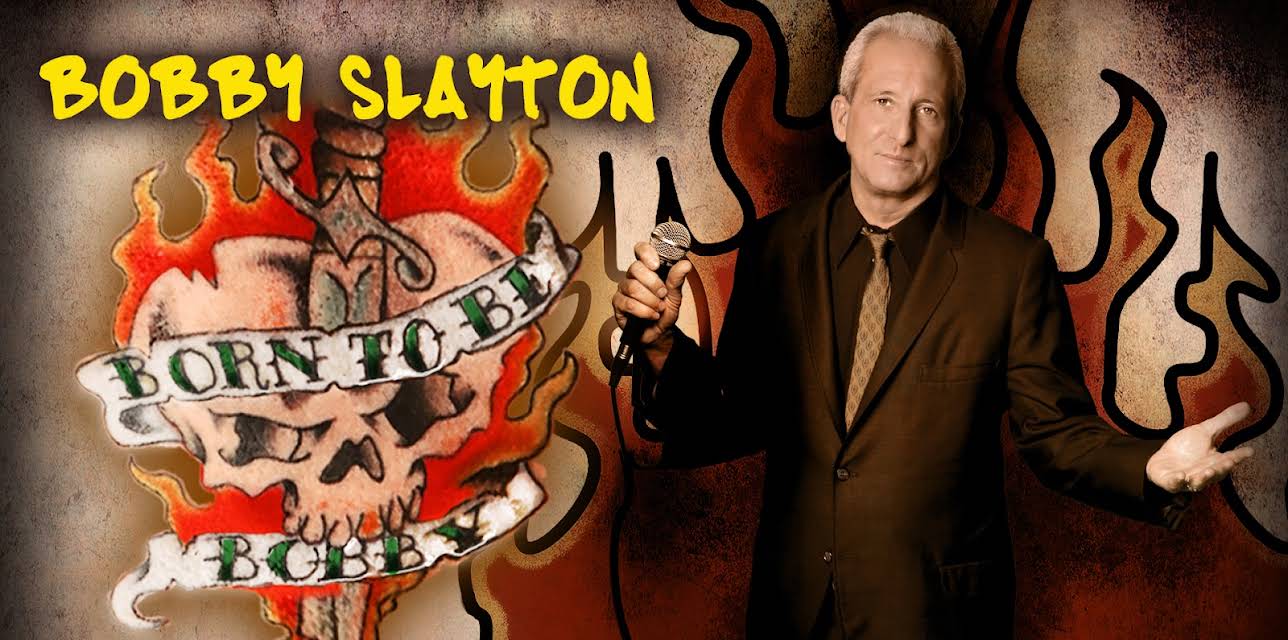 Bobby Slayton: Born to Be Bobby (2010)