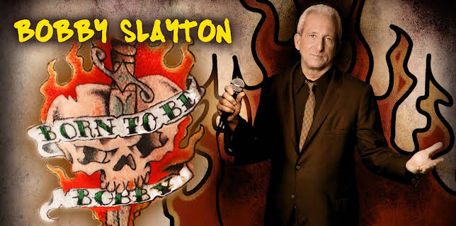 Bobby Slayton: Born to Be Bobby (2010)