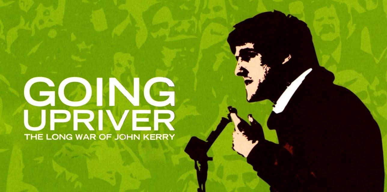 Going Upriver: The Long War of John Kerry (2004)