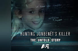 Hunting JonBenet's Killer: The Untold Story Season 1: Hunting JonBenet's Killer: The Untold Story