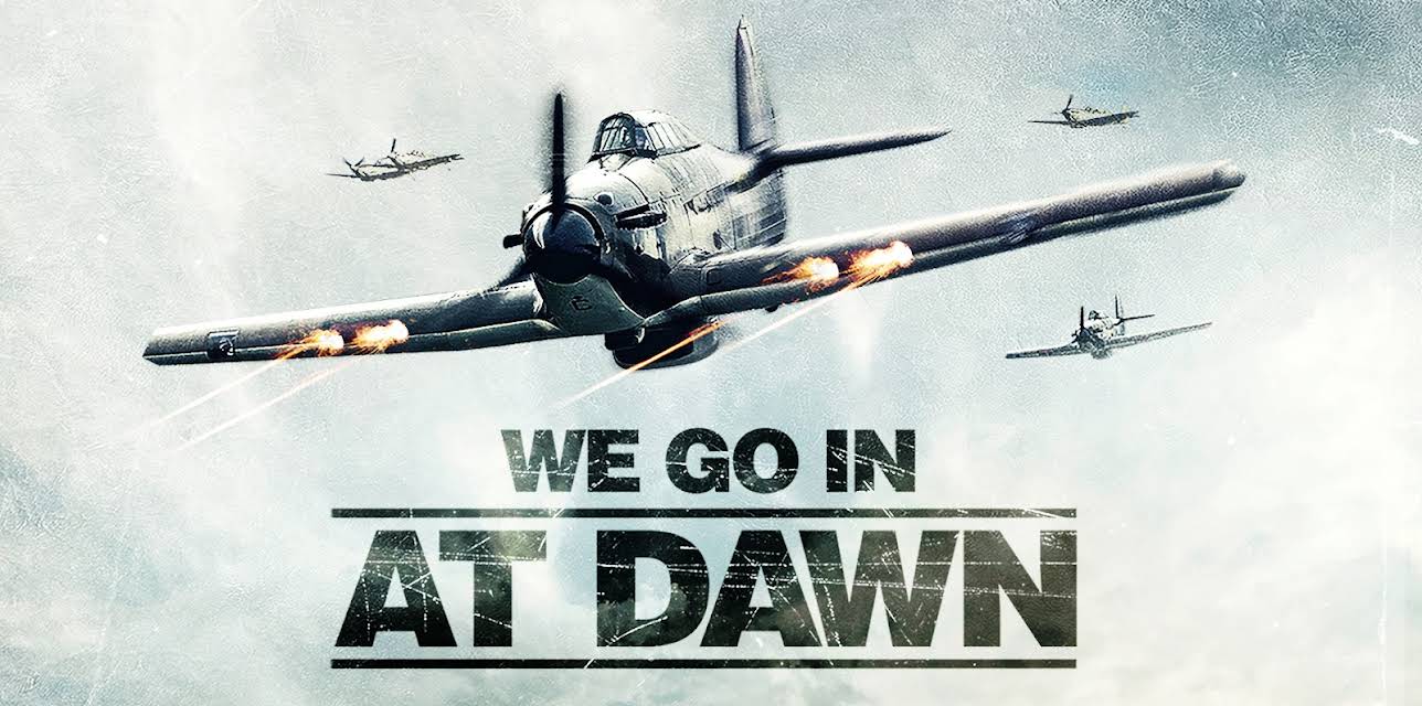 We Go In At Dawn (2020)
