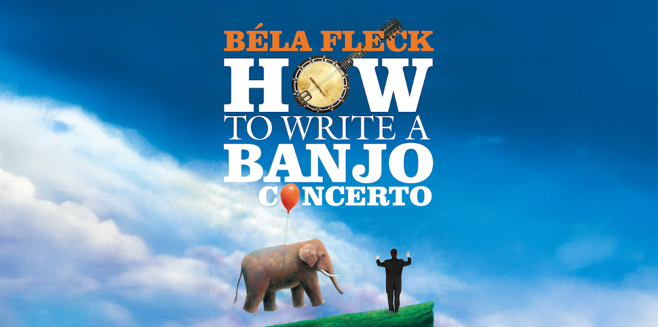 Bela Fleck: How to Write a Banjo Concerto (2014)