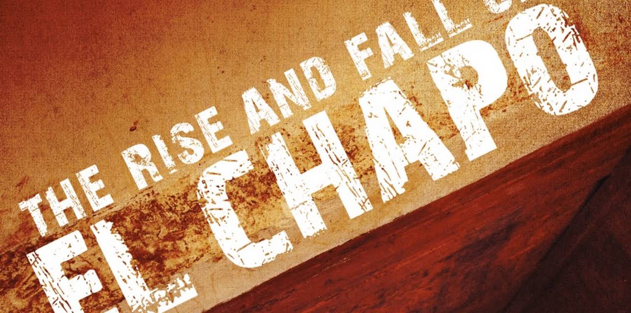 The Rise and Fall of El Chapo (2016)