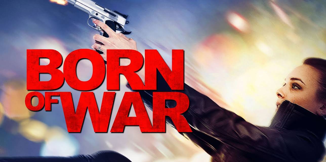 Born of War (2014)