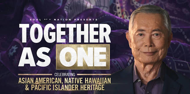 Together as One: Celebrating Asian American, Native Hawaiian and Pacific Islander Heritage – A Soul of a Nation Presentation