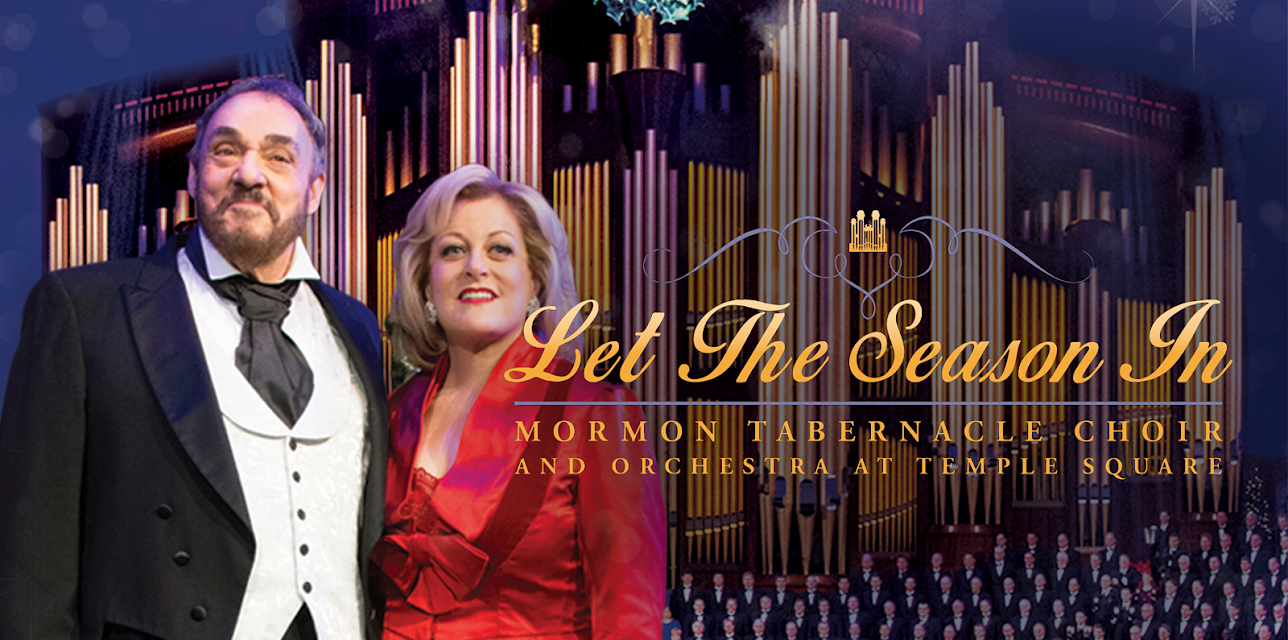 Let the Season In: Mormon Tabernacle Choir and Orchestra at Temple Square Christmas Concert