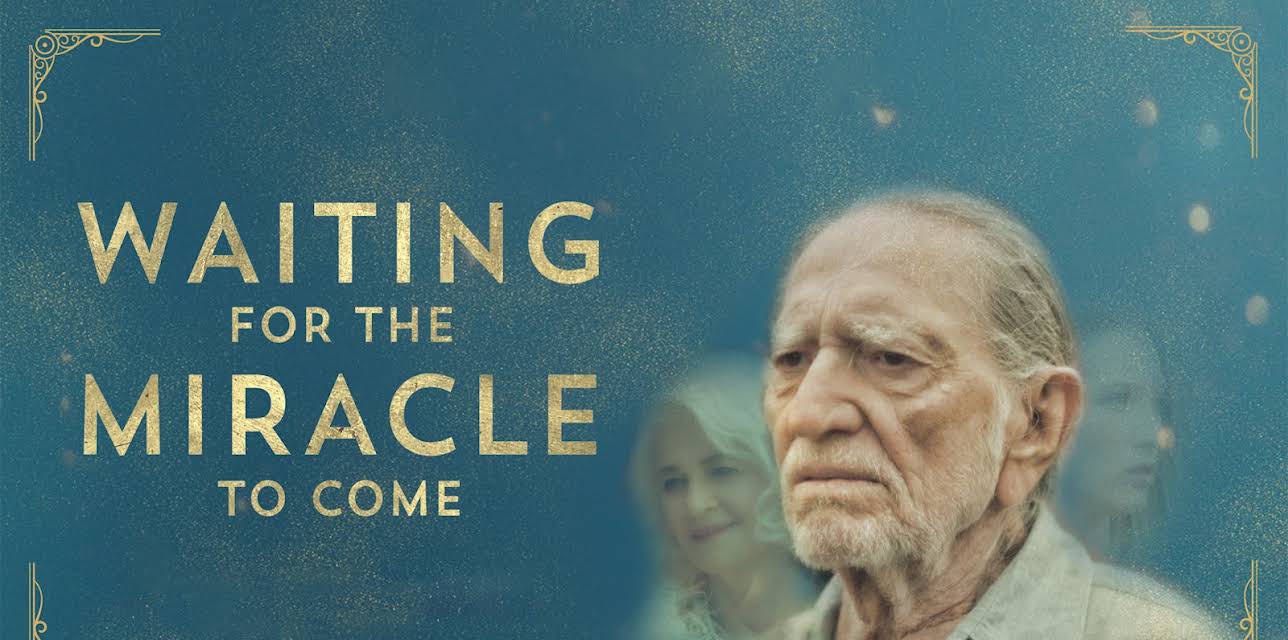 Waiting for the Miracle to Come (2019)