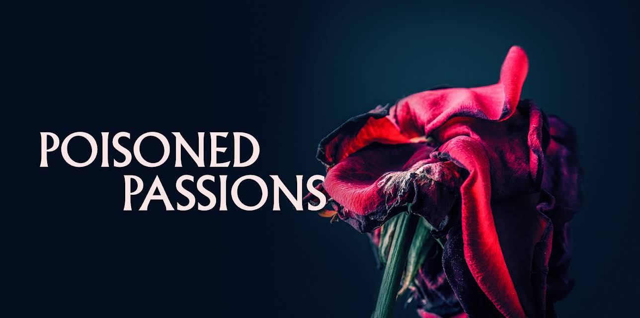 Poisoned Passions Season 1
