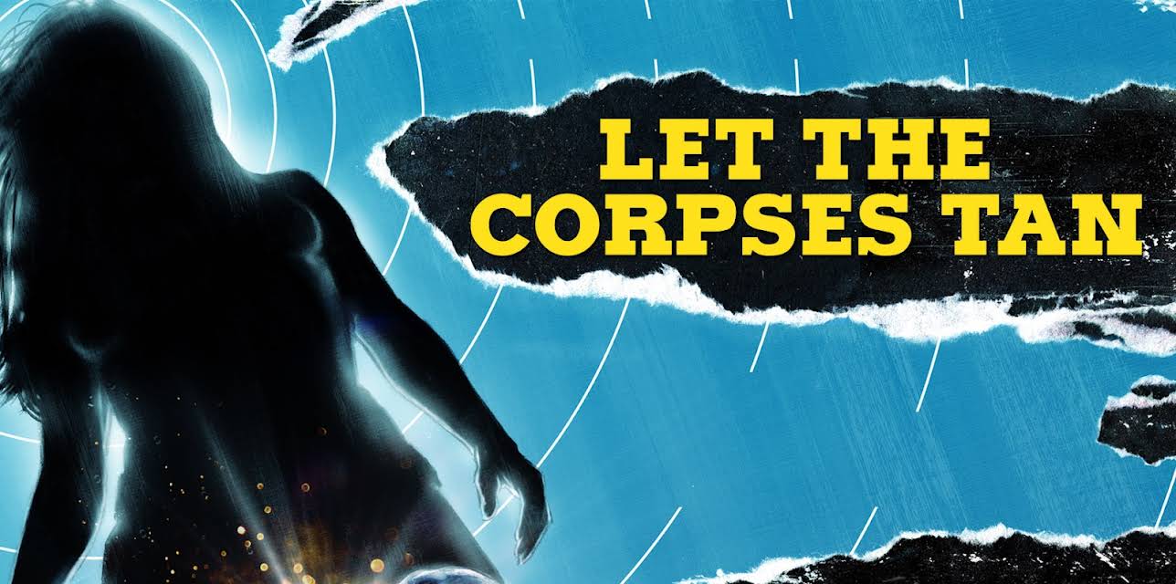 Let the Corpses Tan (2018)