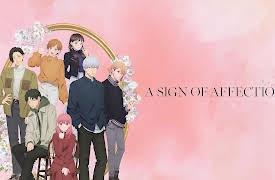 A Sign of Affection - S01: To Affection