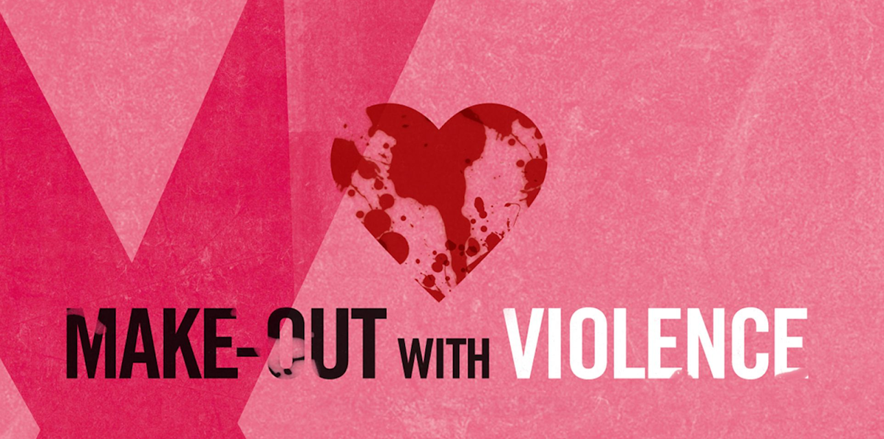 Make-Out With Violence (2008)