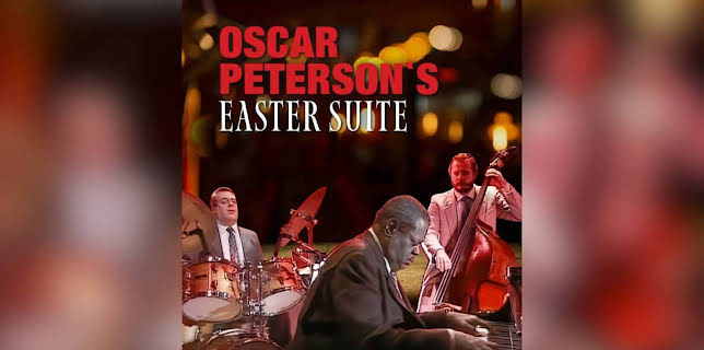 Oscar Peterson - Easter Suite (2025)