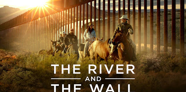 The River and the Wall (2019)