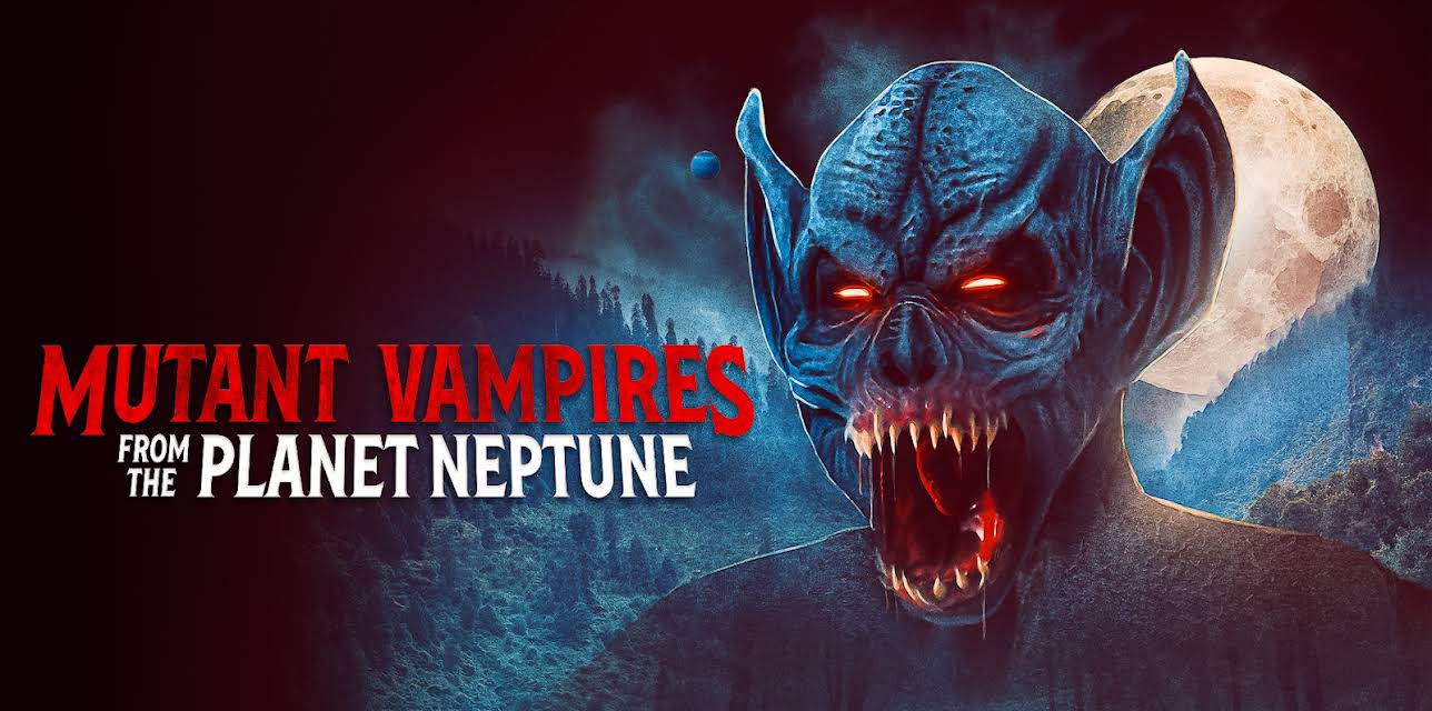 Mutant Vampires From The Planet Neptune (2021)