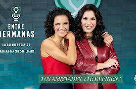 Entre hermanas season-1: Tus amistades, ¿te definen?