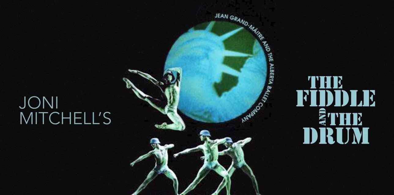 Alberta Ballet Company - Joni Mitchell's The Fiddle and the Drum (2012)