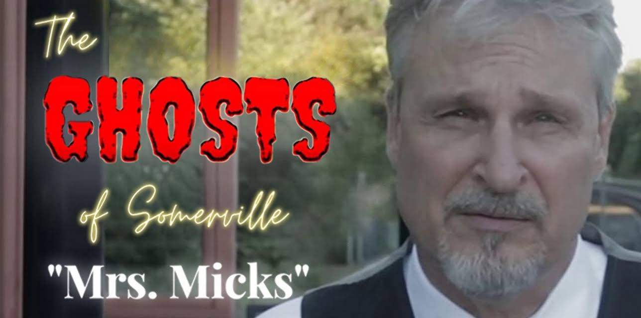 The Ghosts of Somerville: Mrs. Micks (2021)