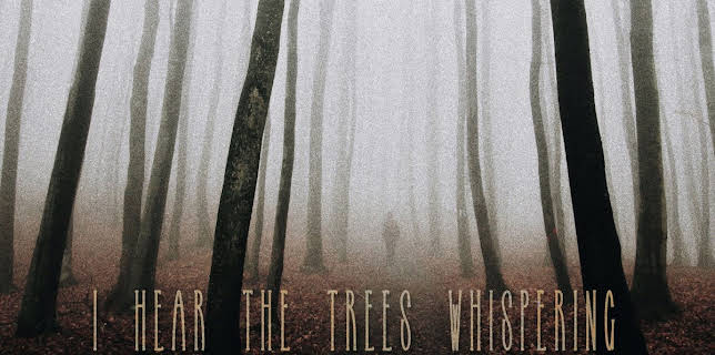 I Hear the Trees Whispering (2022)
