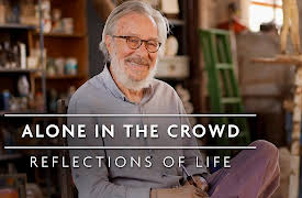 Reflections of Life: Alone in the Crowd