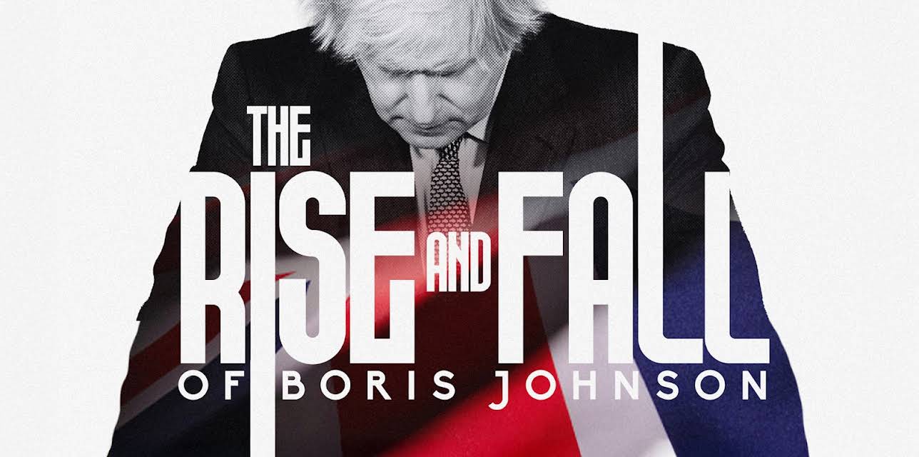 The Rise and Fall of Boris Johnson