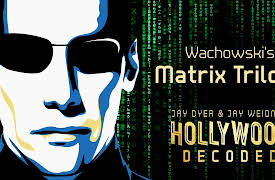 Hollywood Decoded: The Wachowskis' Matrix Trilogy