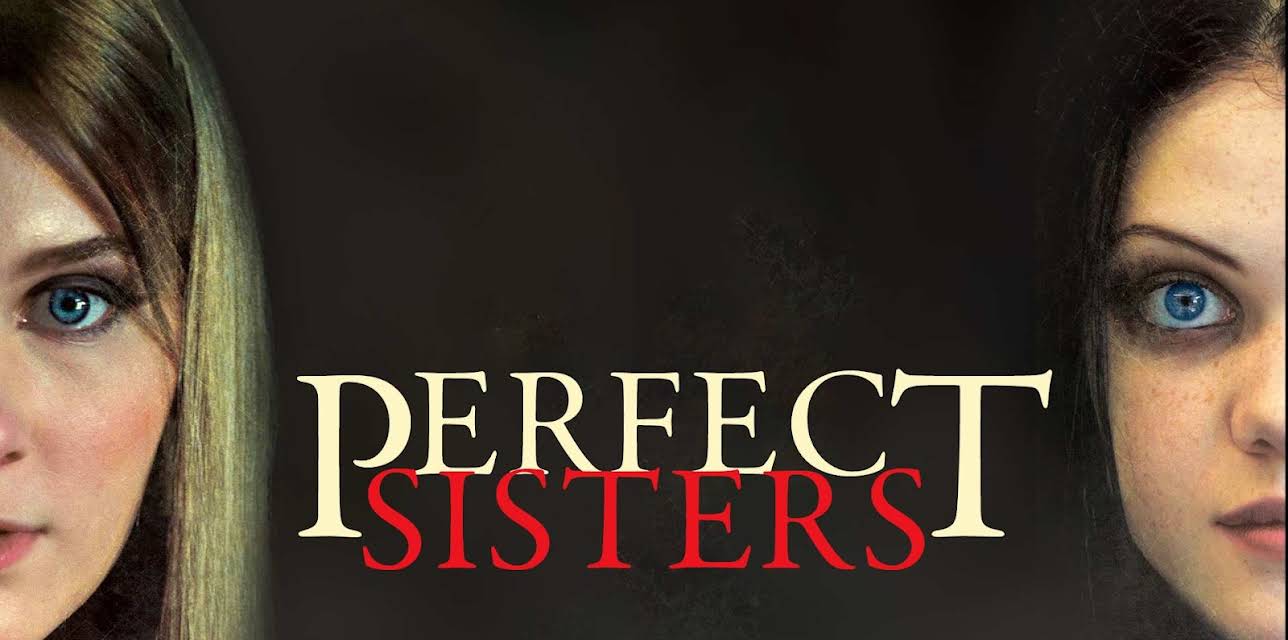 Perfect Sisters (2014)