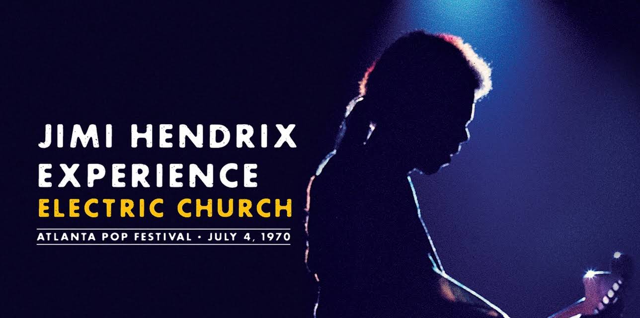 Jimi Hendrix Experience: Electric Church - Atlanta Pop Festival (2015)