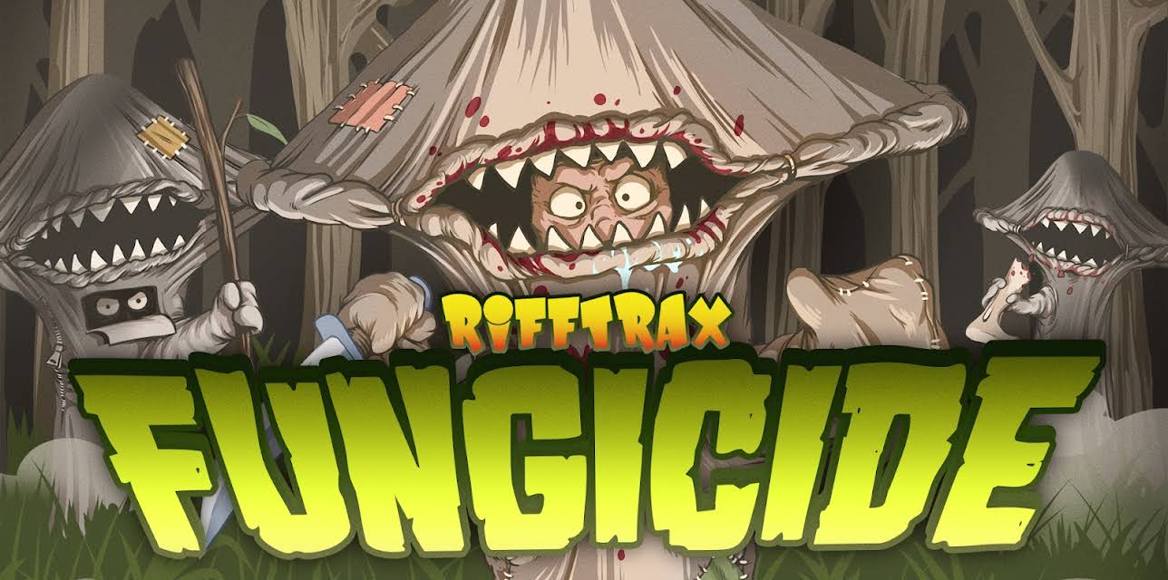 RiffTrax: Fungicide (2021)