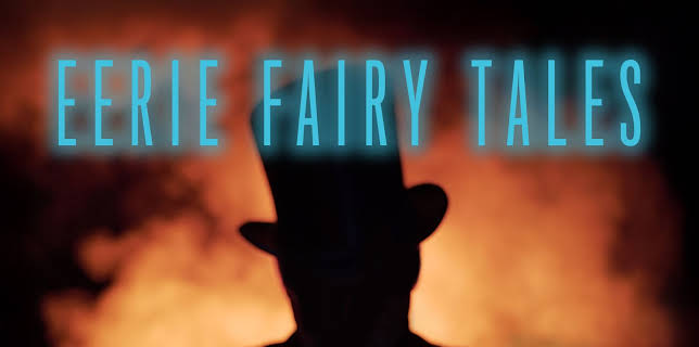 Eerie Fairy Tales (2021)