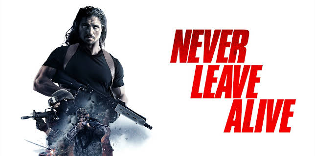 Never Leave Alive (2017)