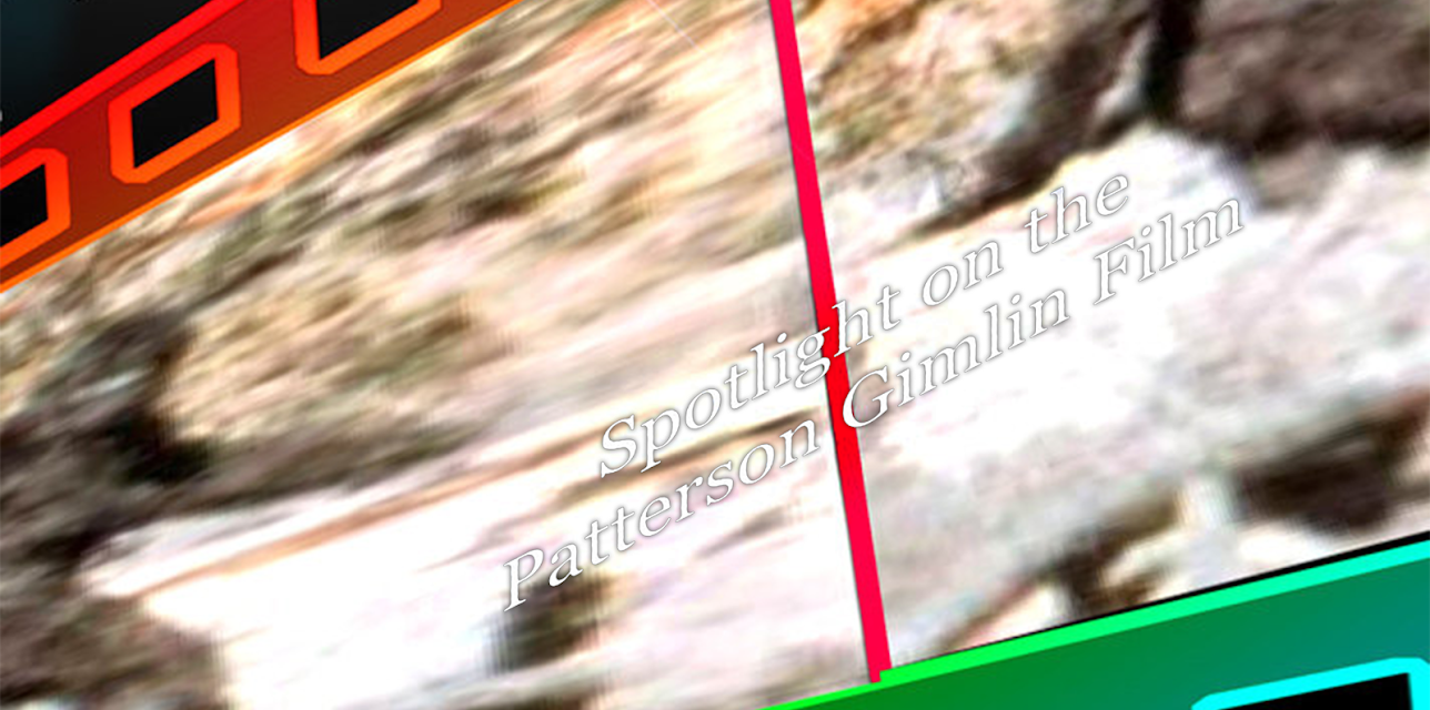 Spotlight on the Patterson Gimlin Film (2007)