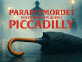 Paraplymordet: Historien om Agent Piccadilly
