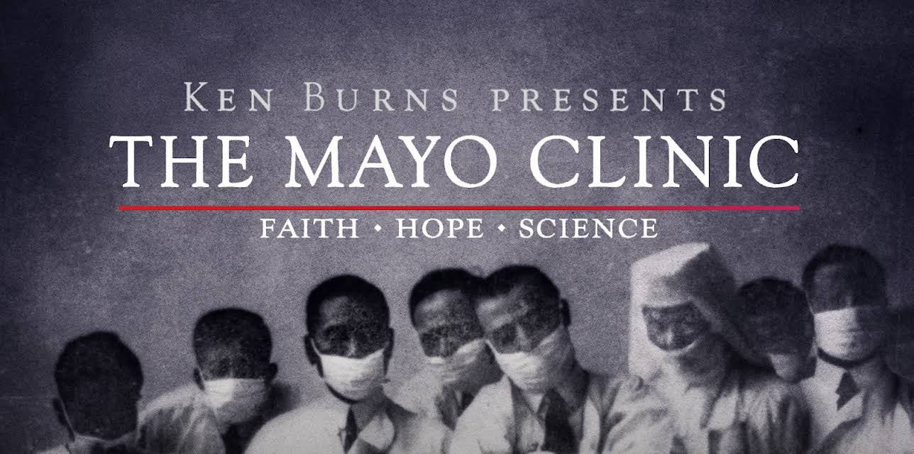 The Mayo Clinic: Faith - Hope - Science (2018)
