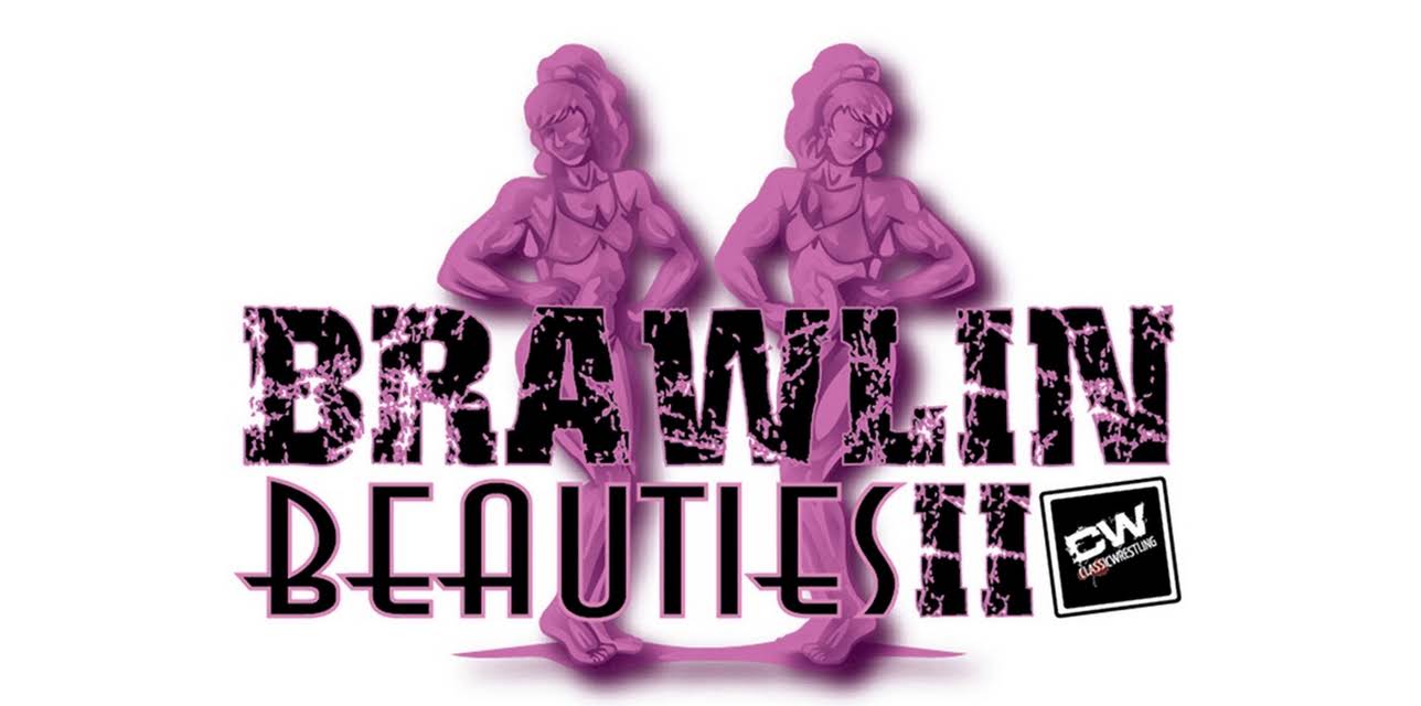 Classic Wrestling: Brawlin' Beauties 2 (2017)