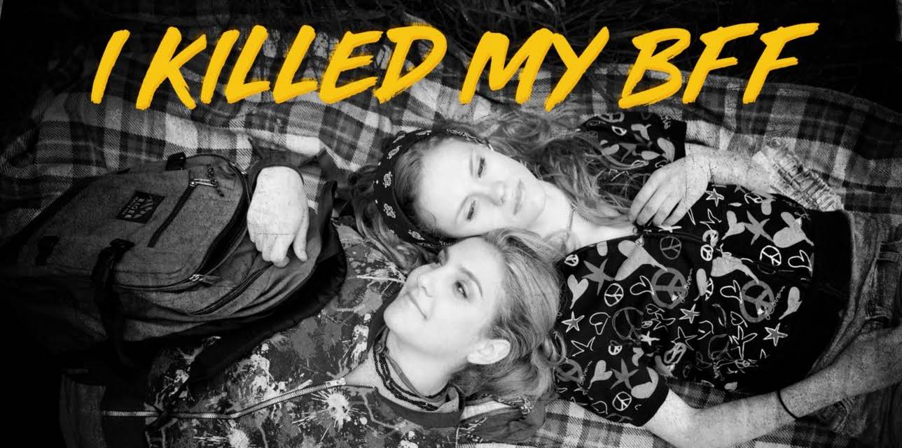 I Killed My BFF